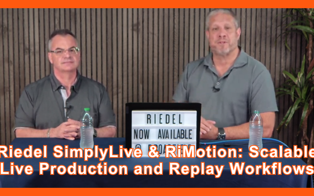 Riedel SimplyLive & RiMotion: Scalable Live Production and Replay Workflows