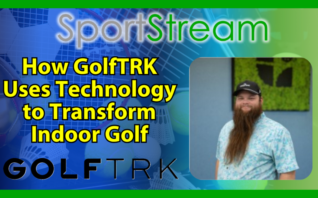 How GolfTRK Uses Technology to Transform Indoor Golf