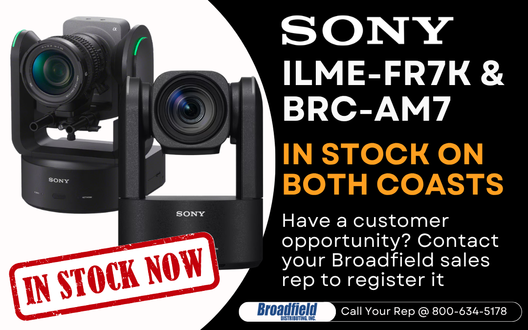 SONY In Stock at Broadfield Distributing