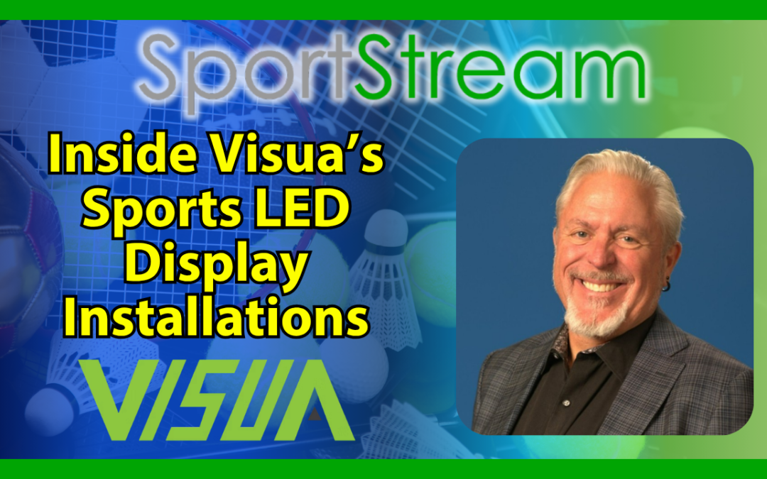 Inside Visua’s Sports LED Display Installations