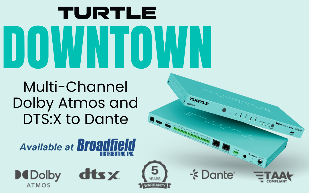 Turtle AV DOWNTOWN Available at Broadfield Distributing