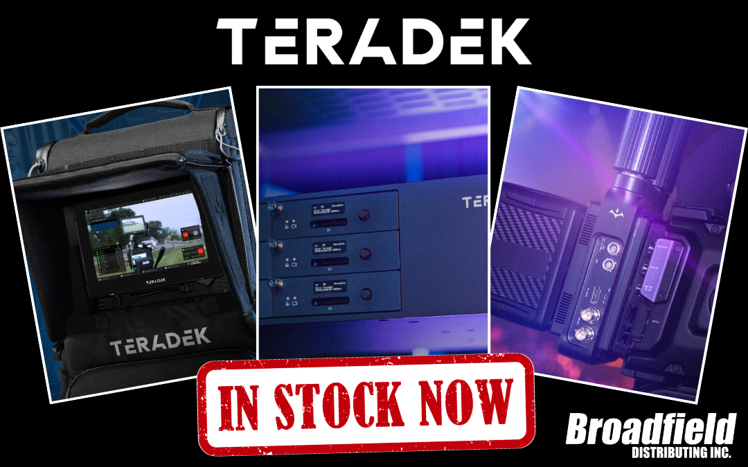 Teradek In Stock at Broadfield Distributing